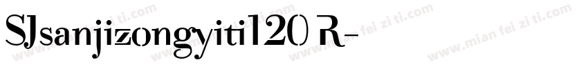 SJsanjizongyiti120 R字体转换